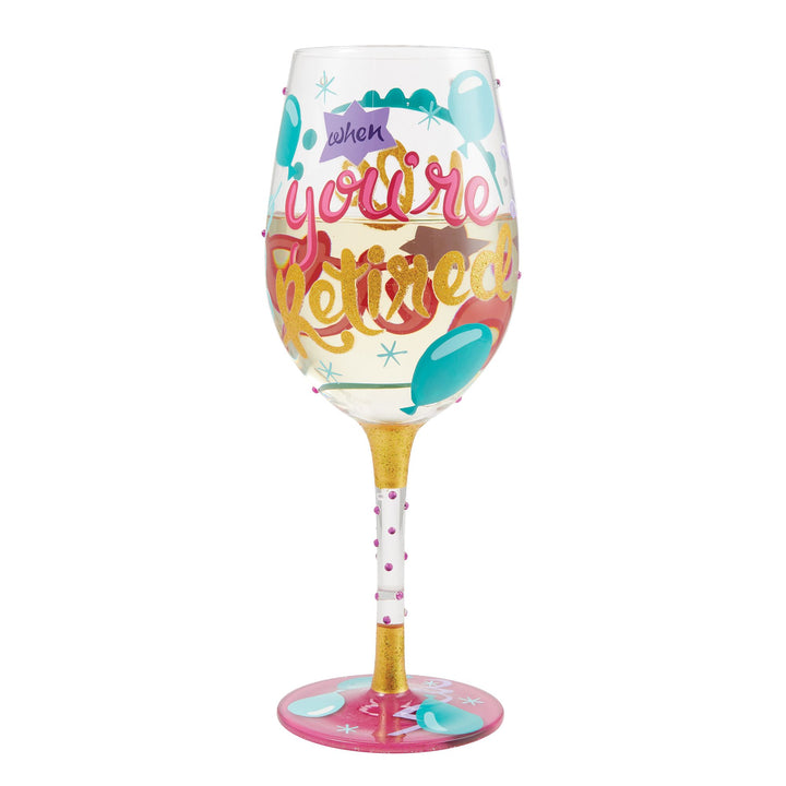 Life When Retired Wine Glass by Lolita