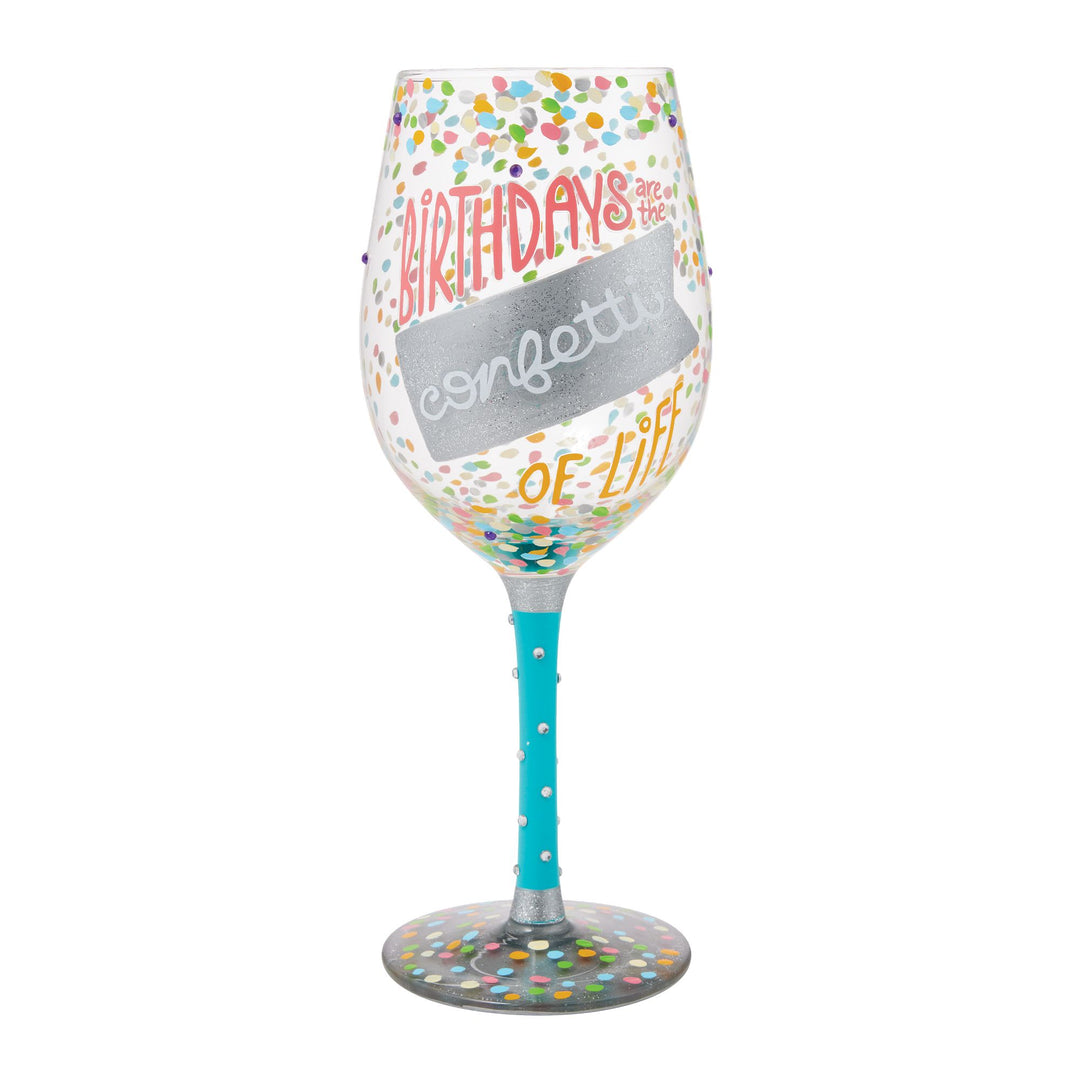 Birthdays are the Confetti of Life Wine Glass by Lolita