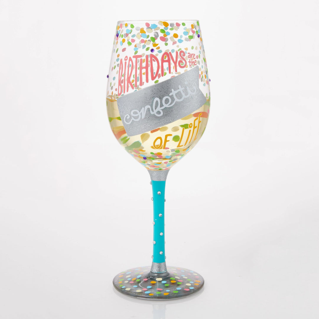 Birthdays are the Confetti of Life Wine Glass by Lolita