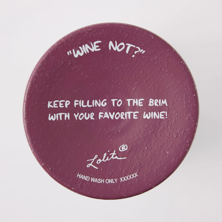 Wine Not Wine Glass by Lolita